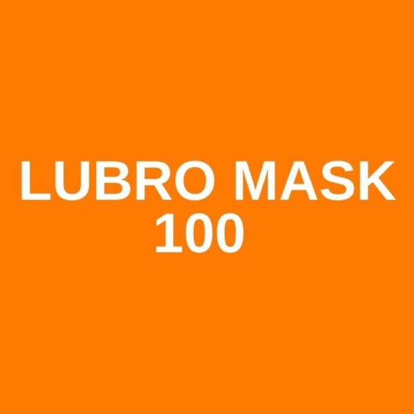 LUBRO MASK 100